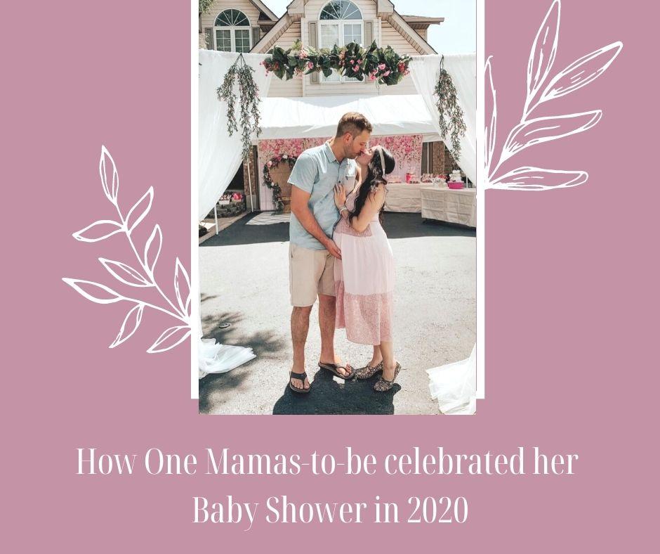 How One Mamas-to-be celebrated her  Baby Shower in 2020