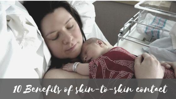 10 Benefits of Breast Feeding & Skin-to-Skin Contact