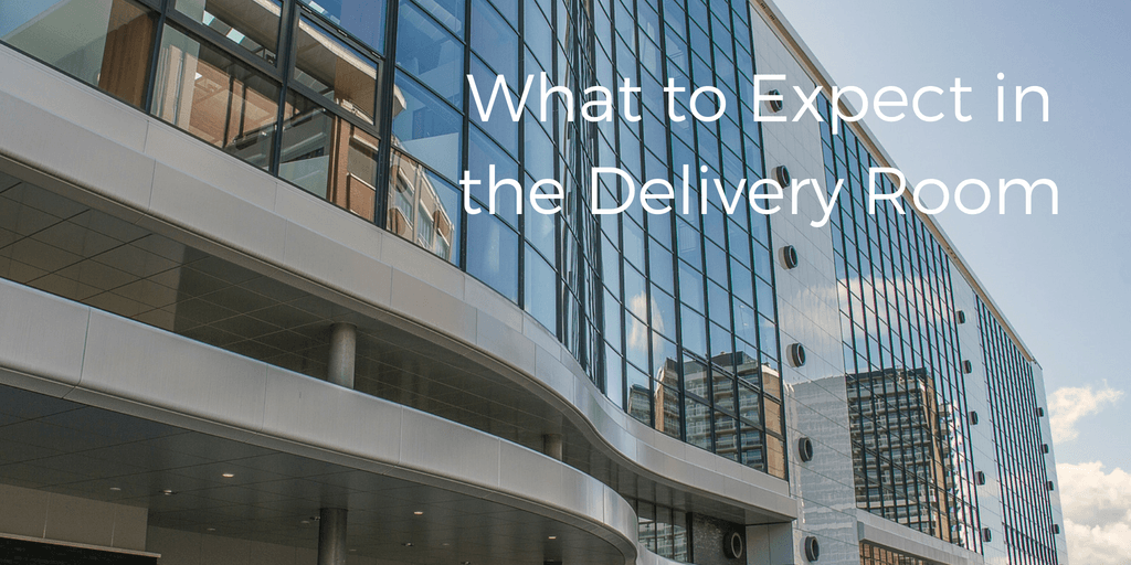 What to Expect in the Delivery Room