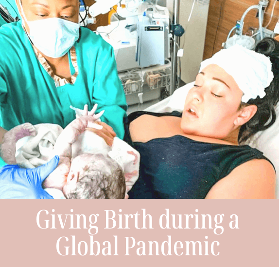Giving Birth during a Global Pandemic
