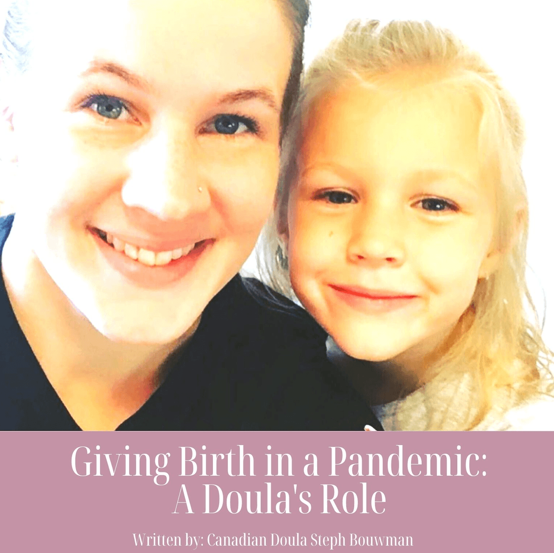 Giving Birth in a Pandemic: A Doula’s Role