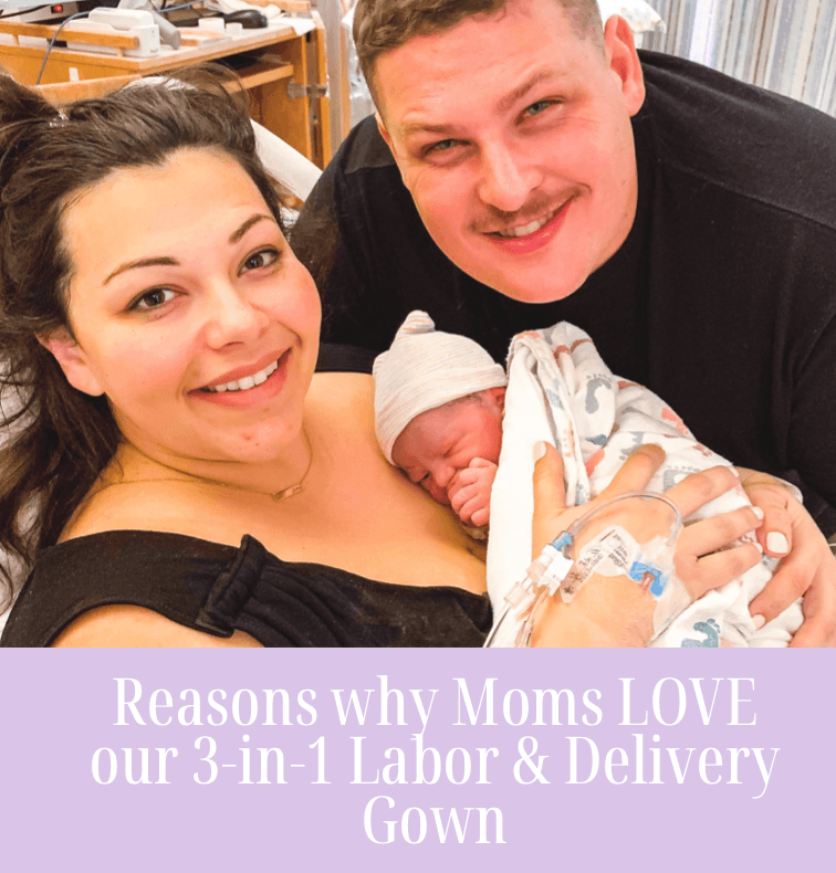 Reasons why Moms LOVE our 3-in-1 Labor & Delivery Gown